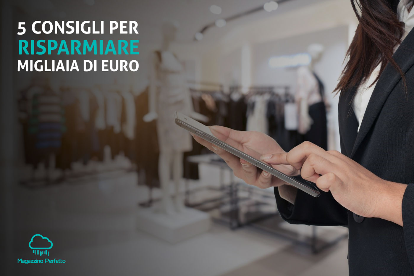 Come puoi risparmiare migliaia di euro con Negozio Perfetto